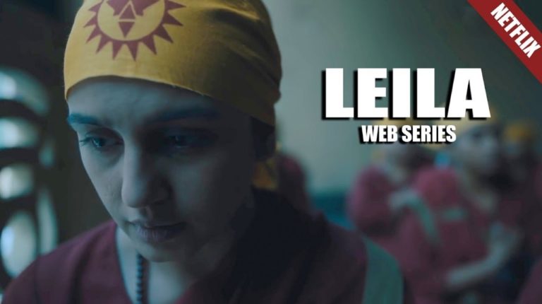Leila TV Series (2019) Cast, Episodes And Everything