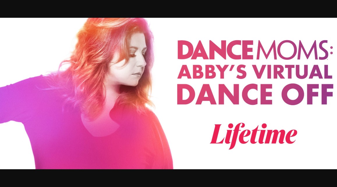 Dance Moms: Abby's Virtual Dance Off (2020) Cast, Release Date, Episodes