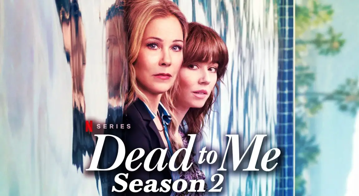 Dead to Me Season 2 | Cast, Episodes | And Everything You Need to Know