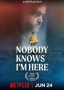 Nobody Knows I'm Here (2020) Poster