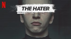 The Hater (2020) Cast, Release Date, Plot, Trailer
