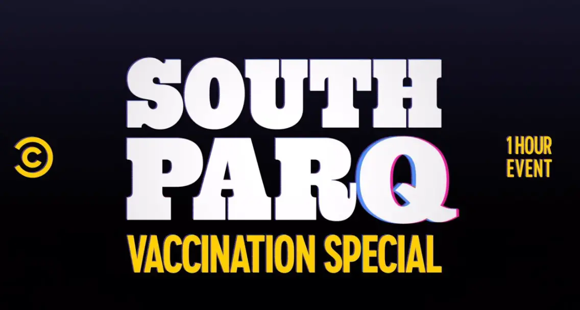 South ParQ: The Vaccination Special (2021) Cast, Release Date, Plot, Trailer