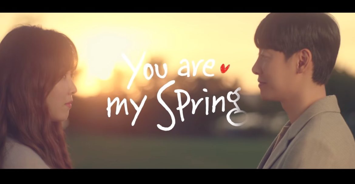 You Are My Spring TV Series (2021) | Cast, Episodes | And Everything You Need to Know