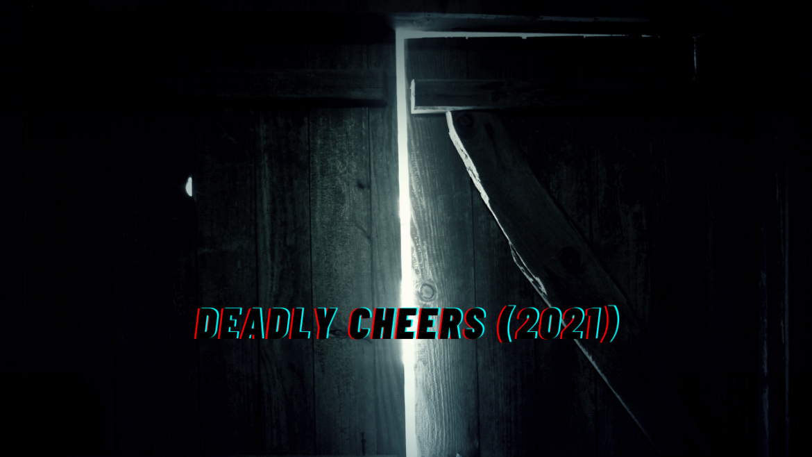 Deadly Cheers (2021) Cast, Release Date, Plot, Trailer