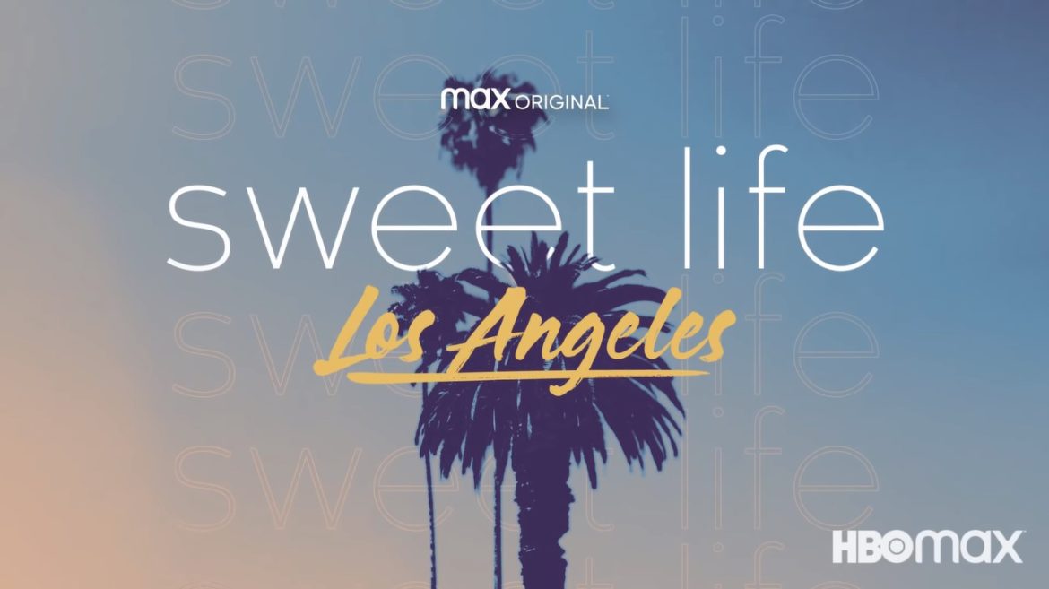 Sweet Life: Los Angeles TV Series (2021) | Cast, Episodes | And Everything You Need to Know