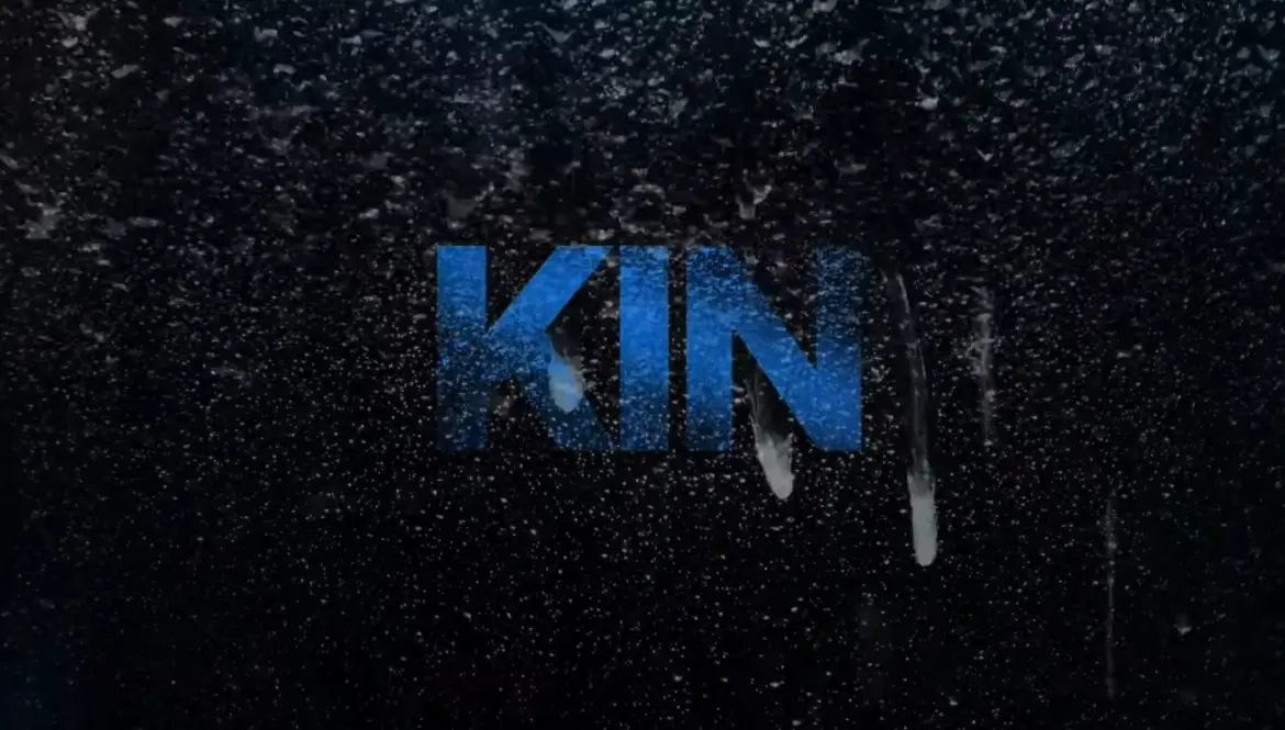 Kin TV Series (2021) | Cast, Episodes | And Everything You Need to Know
