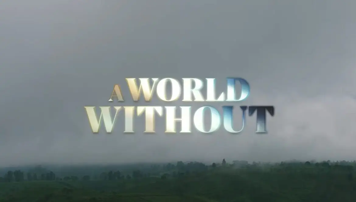 A World Without (2021) Cast, Release Date, Plot, Trailer