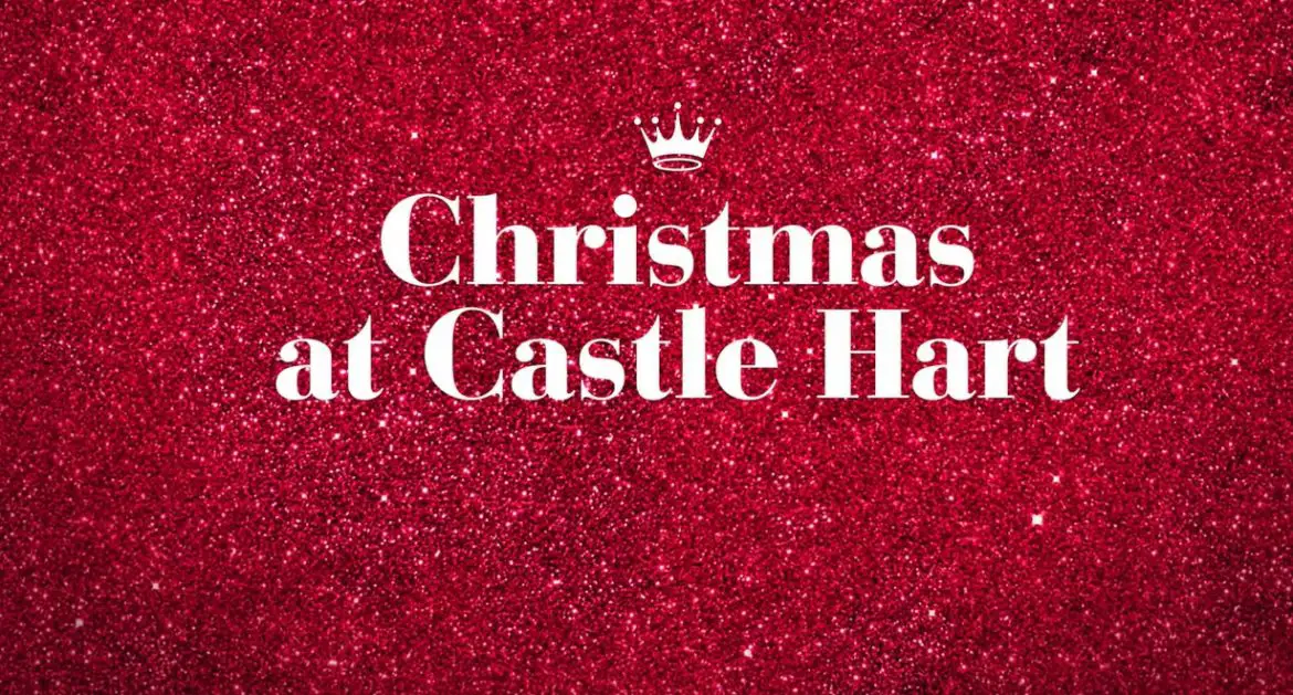 Christmas at Castle Hart (2021) Cast, Release Date, Plot, Trailer
