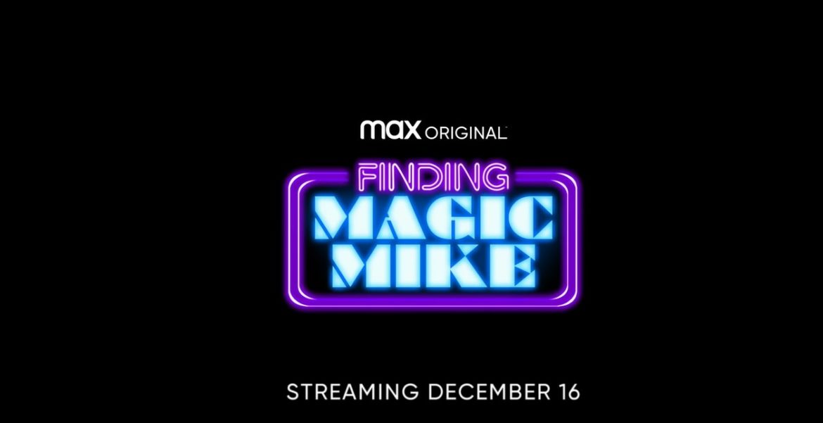 Finding Magic Mike TV Series (2021) | Cast, Episodes | And Everything You Need to Know