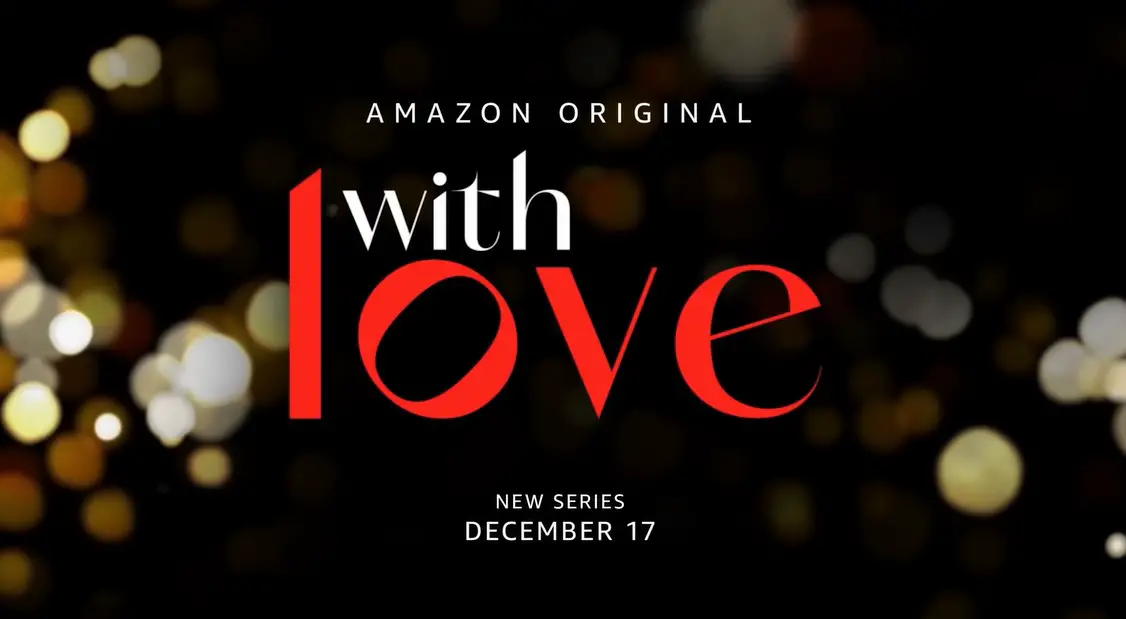 With Love TV Series (2021) | Cast, Episodes | And Everything You Need to Know