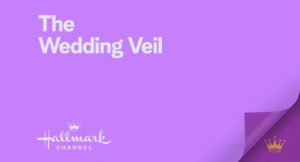 The Wedding Veil (2022) Cast, Release Date, Plot, Trailer