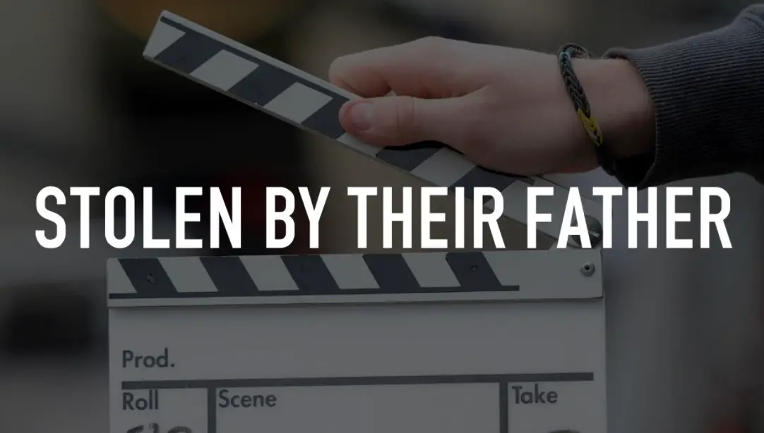 Stolen by Their Father (2022) Cast, Release Date, Plot, Trailer