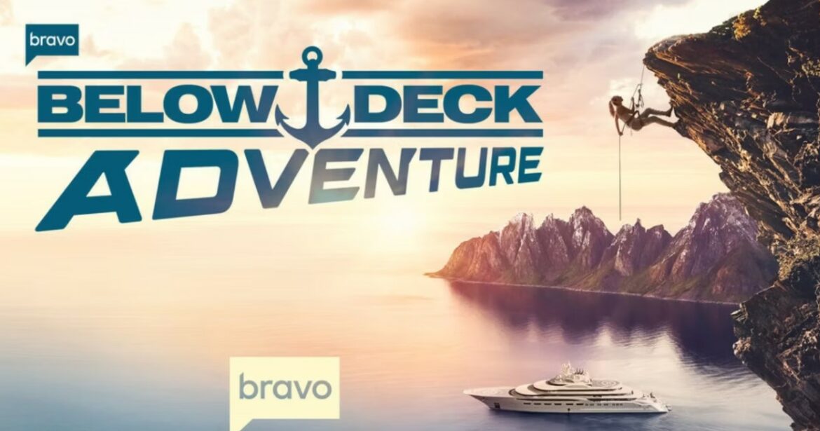 Below Deck Adventure TV Series (2022) | Cast, Episodes | And Everything You Need to Know