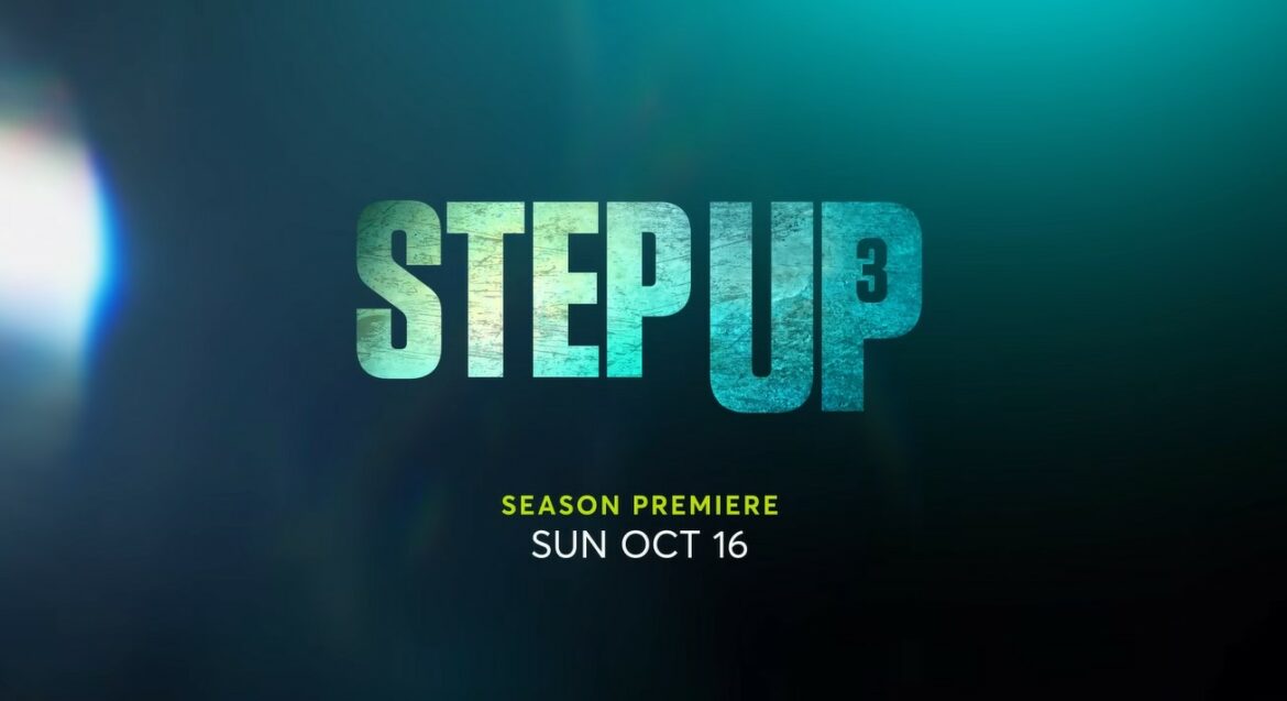 Step Up Season 3 | Cast, Episodes | And Everything You Need to Know