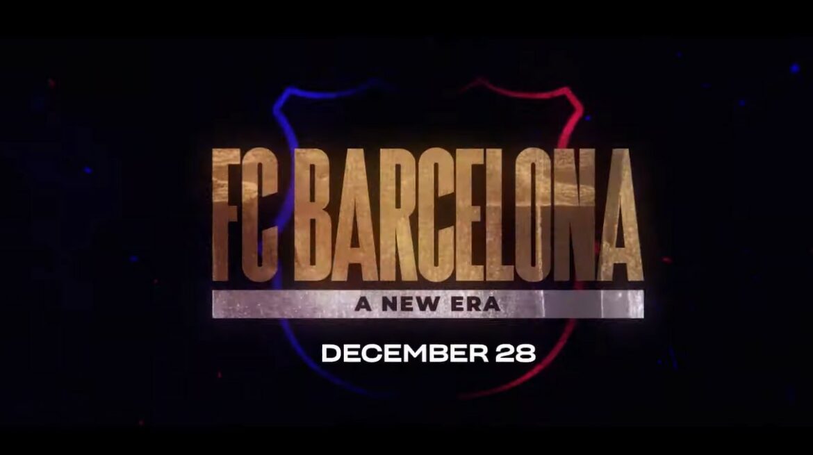 FC Barcelona: A New Era TV Series (2022) | Cast, Episodes | And Everything You Need to Know