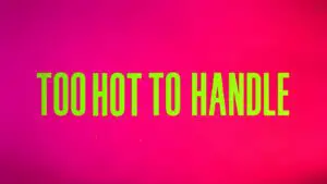 Too Hot to Handle Season 4 | Cast, Episodes | And Everything You Need to Know