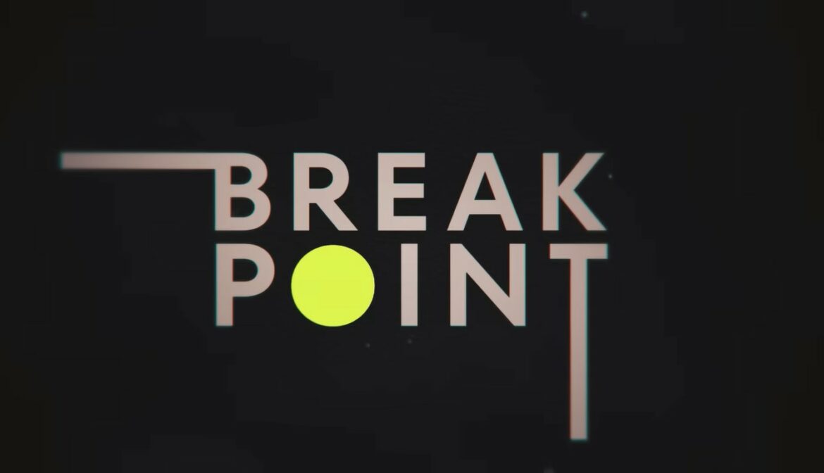 Break Point TV Series (2023) | Cast, Episodes | And Everything You Need to Know