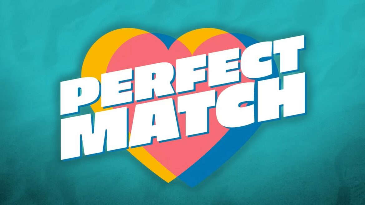 Perfect Match TV Series (2023) | Cast, Episodes | And Everything You Need to Know