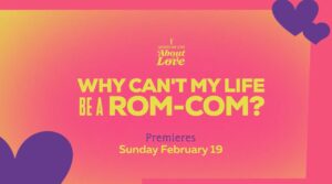 Why Can't My Life Be a Rom-Com? (2023) Cast, Release Date, Plot, Trailer