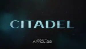 Citadel TV Series (2023) | Cast, Episodes | And Everything You Need to Know