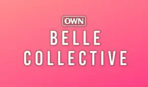 Belle Collective Season 3 | Cast, Episodes | And Everything You Need to Know