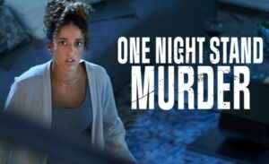 One Night Stand Murder (2023) Cast, Release Date, Plot, Trailer